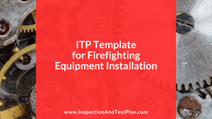 Inspection & Test Plan Template for Firefighting Equipment Installation