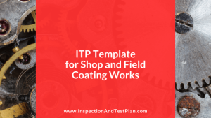 Inspection & Test Plan Template for Shop & Field Coating