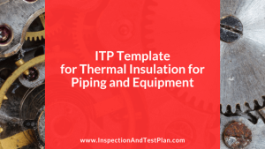 Inspection & Test Plan Template for Thermal Insulation for Piping & Equipment