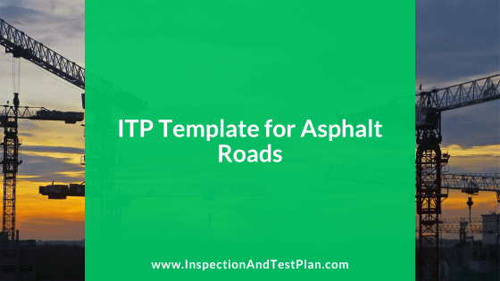 Inspection & Test Plan Template for Asphalt Roads