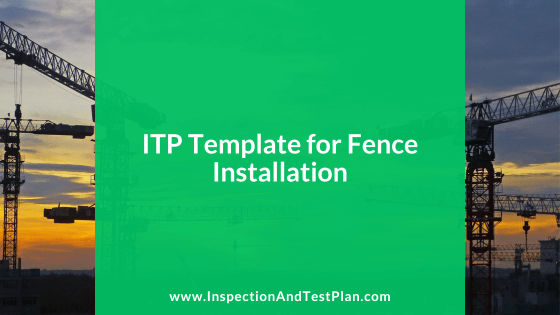 Inspection & Test Plan Template for Fence Installation