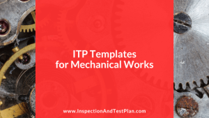 Inspection and Test Plan Templates for Mechanical Works